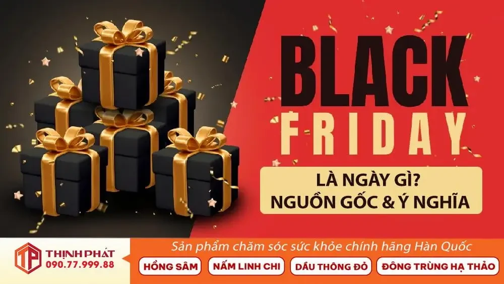 Tìm hiểu về ngày Black Friday, có nguồn gốc và ý nghĩa như thế nào?